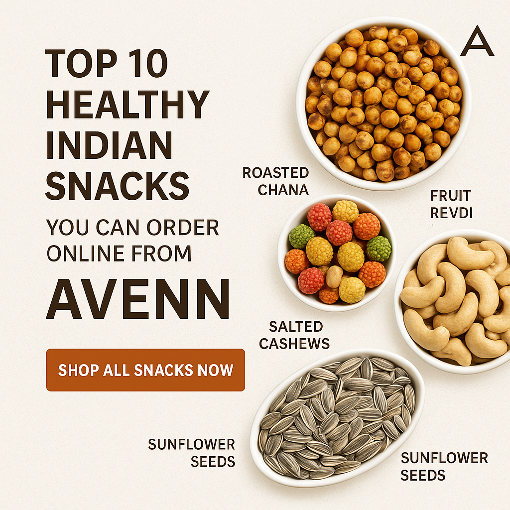 Top 10 Healthy Indian Snacks You Can Order Online from Avenn